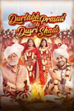 Durlabh Prasad Ki Dusri Shadi (2025)